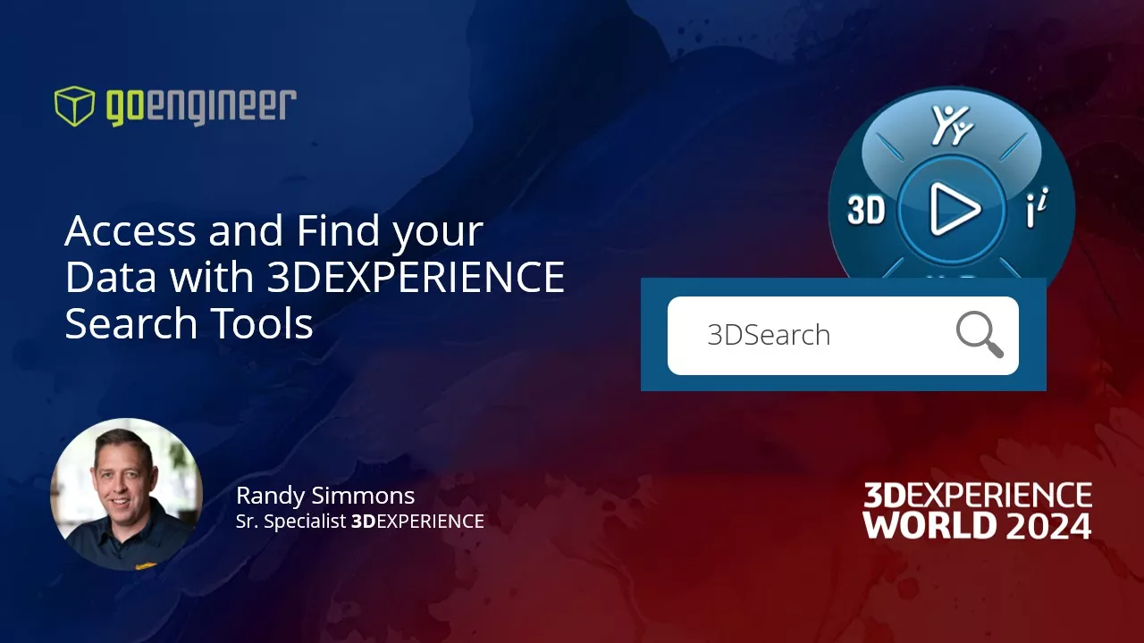 3DEXPERIENCE World 2024 Access and Find Your Data with 3DEXPERIENCE Search Tools