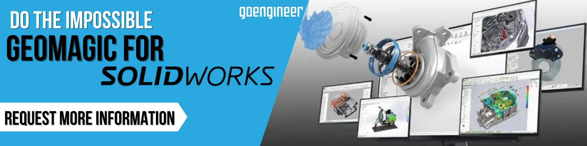 Geomagic for SOLIDWORKS Request More Information from GoEngineer