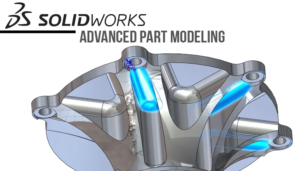 SOLIDWORKS Advanced Part Modeling Self-Paced Training Course