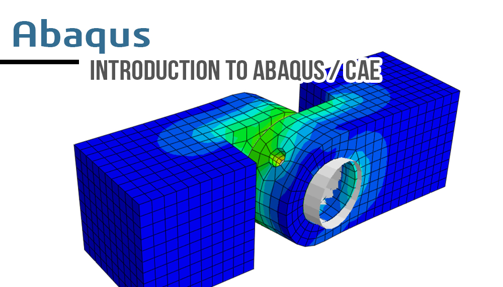 Abaqus: Introduction to Abaqus / CAE Training Course | GoEngineer