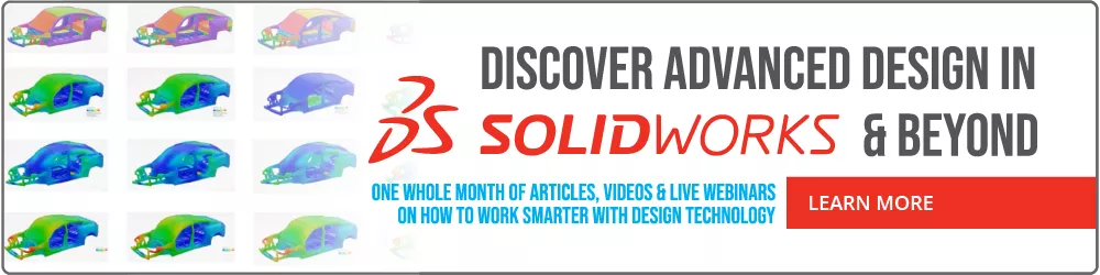 Discover Advanced Design in SOLIDWORKS and Beyond 
