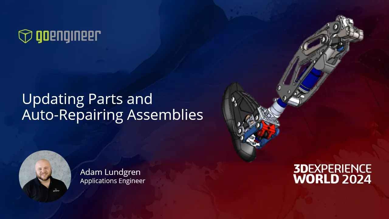 3DEXPERIENCE World 2024: Updating Parts and Auto-Repairing Assemblies