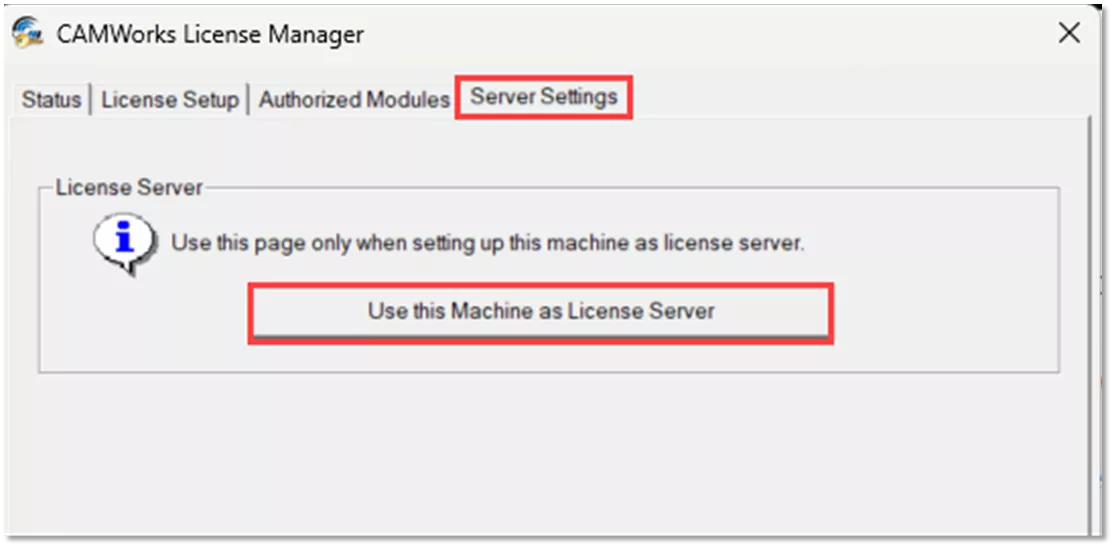 CAMWorks License Manager Server Settings Use this Machine
