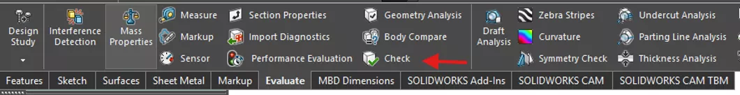 Check Feature On SOLIDWORKS Evaluate Tab