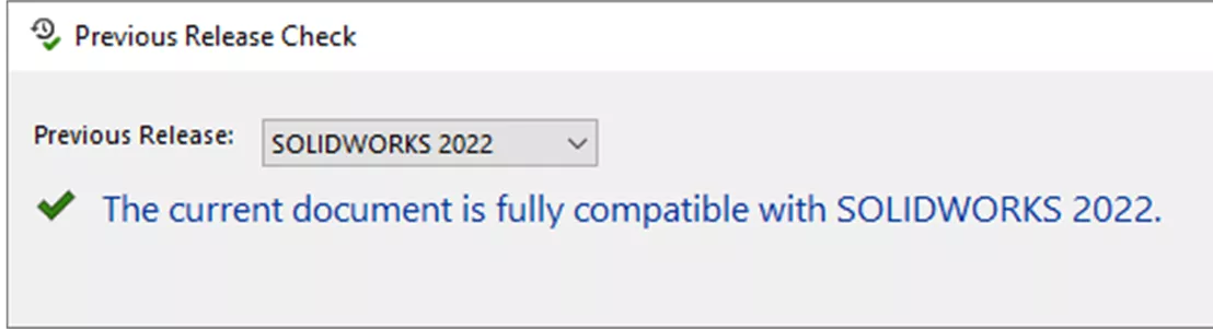 The Current Document is fully compatible with SOLIDWORKS 2022 Previous Check Release