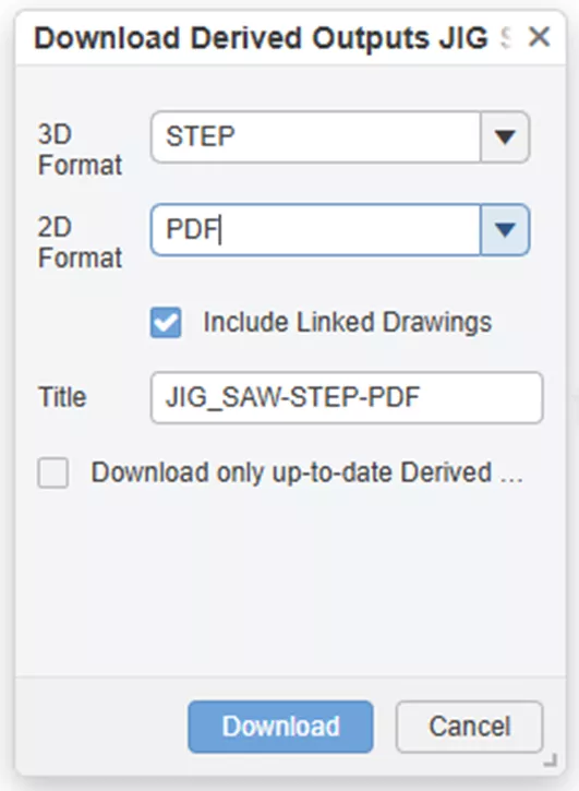 Download Derived Outputs Dialog in 3DEXPERIENCE