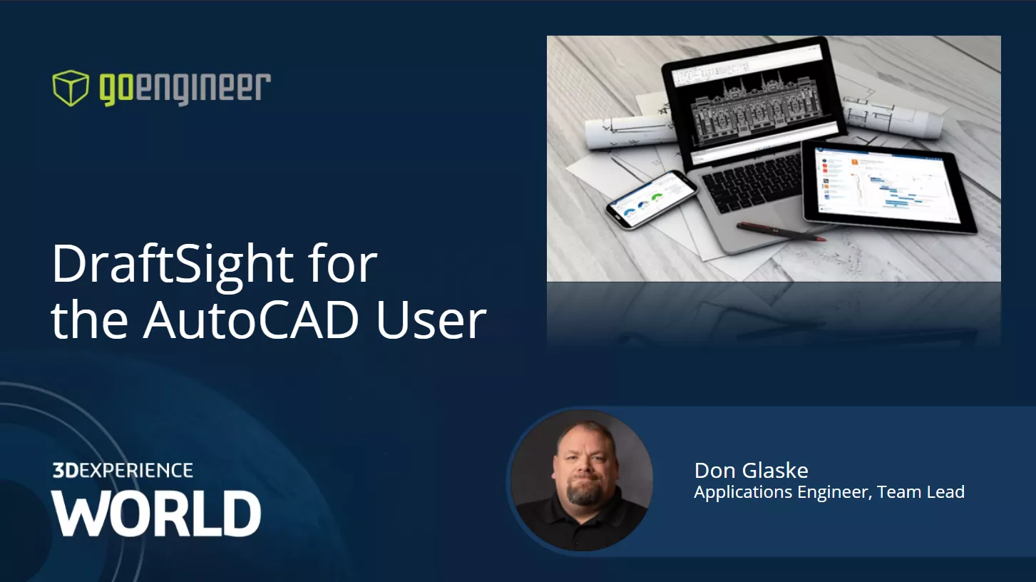 DraftSight for the AutoCAD User 3DEXPERIENCE World 2025 Presentation by Don Glaske