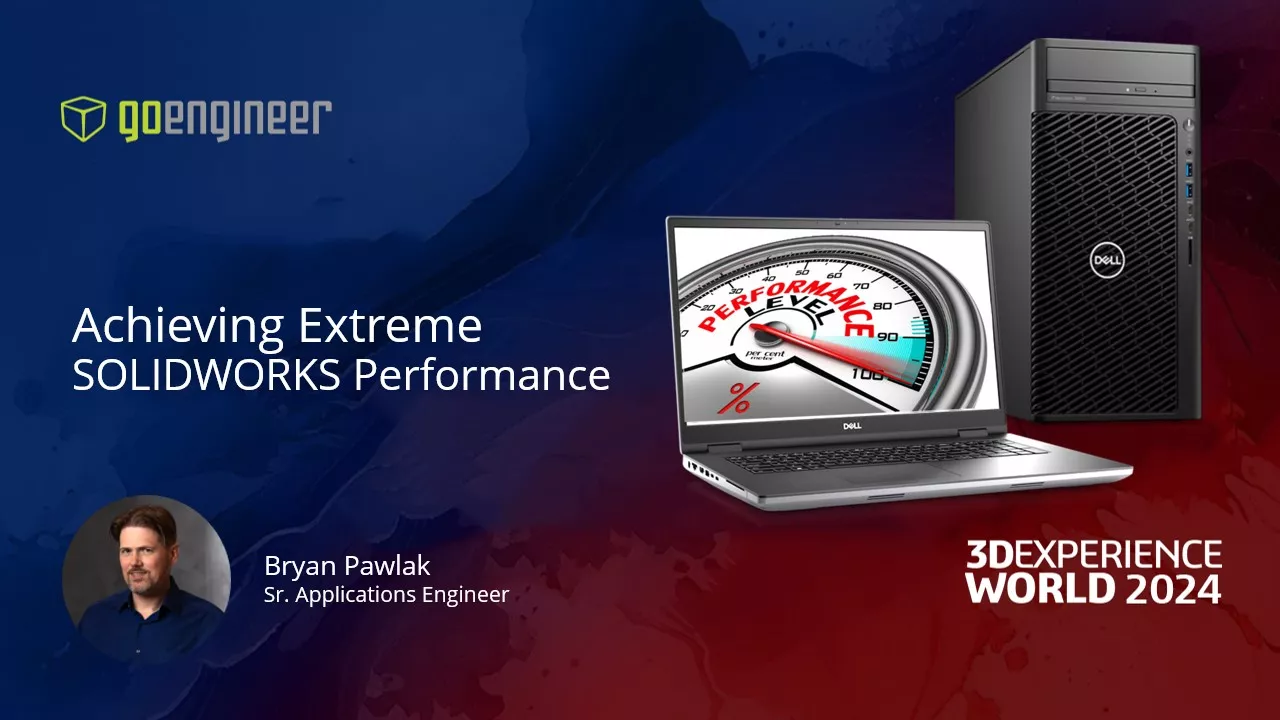 3DEXPERIENCE World 2024: Achieving Extreme SOLIDWORKS Performance