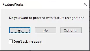 SOLIDWORKS FeatureWorks Proceed with Feature Recognition Prompt