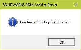 Loading Backup Successful SOLIDWORKS PDM 