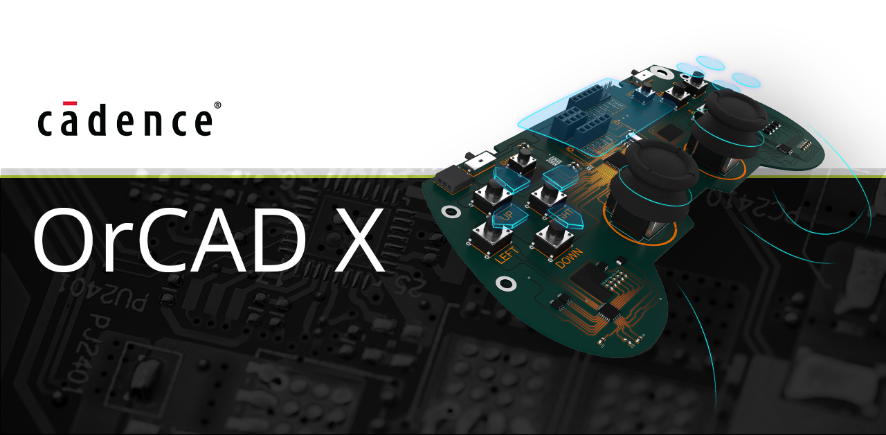 Learn More About Cadence OrCAD X
