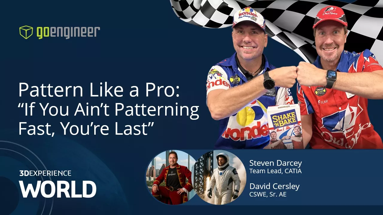 3DEXPERIENCE World 2026 Presentation Pattern Like a Pro: If You Ain't Patterning Fast, You're Last 