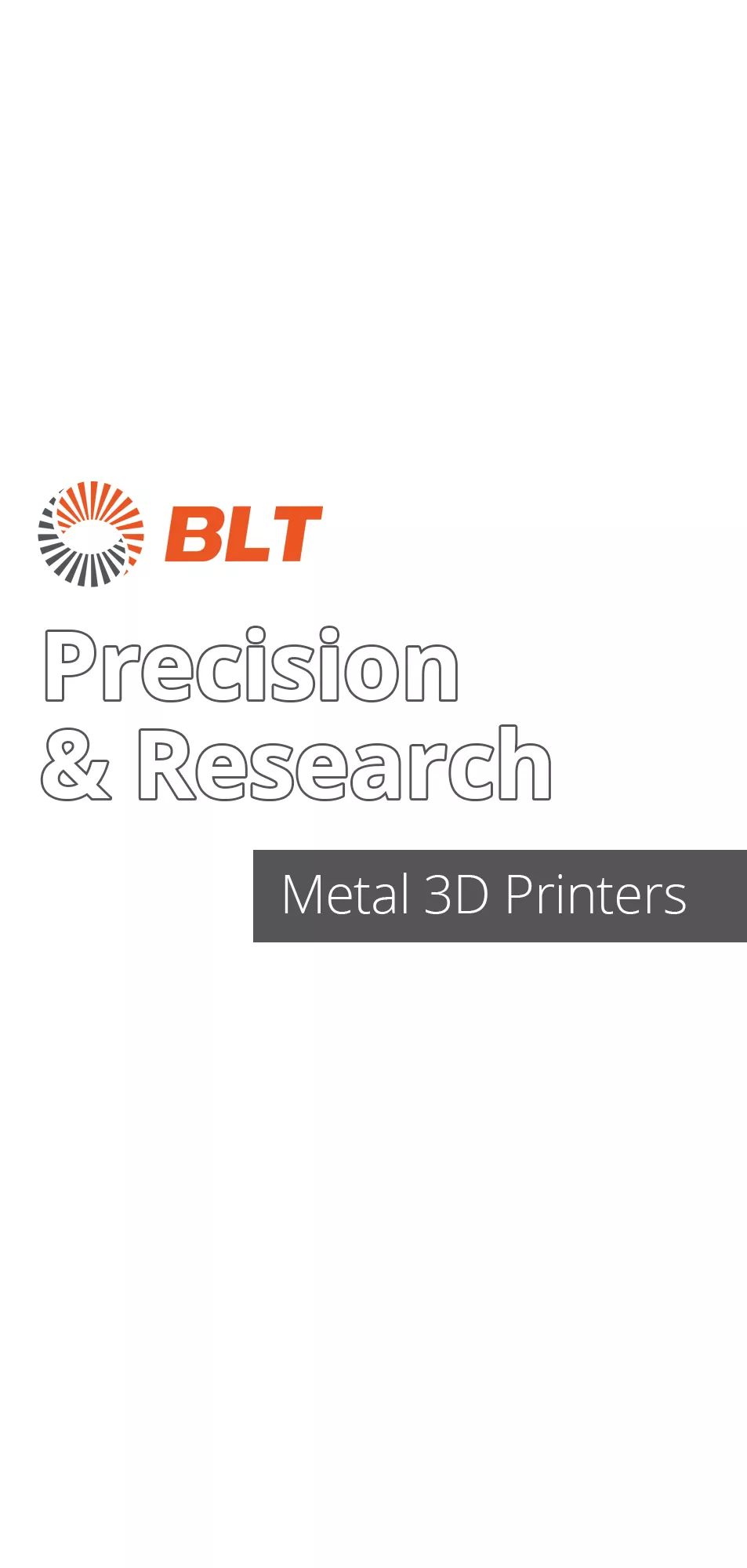 Precision and Research BLT Metal 3D Printing Options Available from GoEngineer.