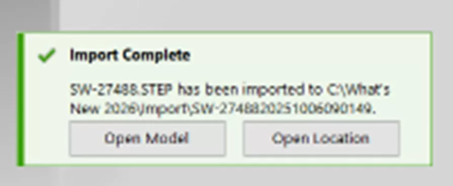 SOLIDWORKS 2026 Import Complete Message