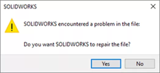 SOLIDWORKS encountered a problem in the file… Do you want to repair the file?