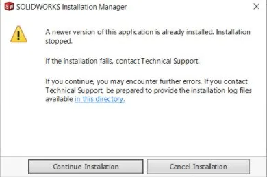 SOLIDWORKS Error Message A newer version of this application is already installed