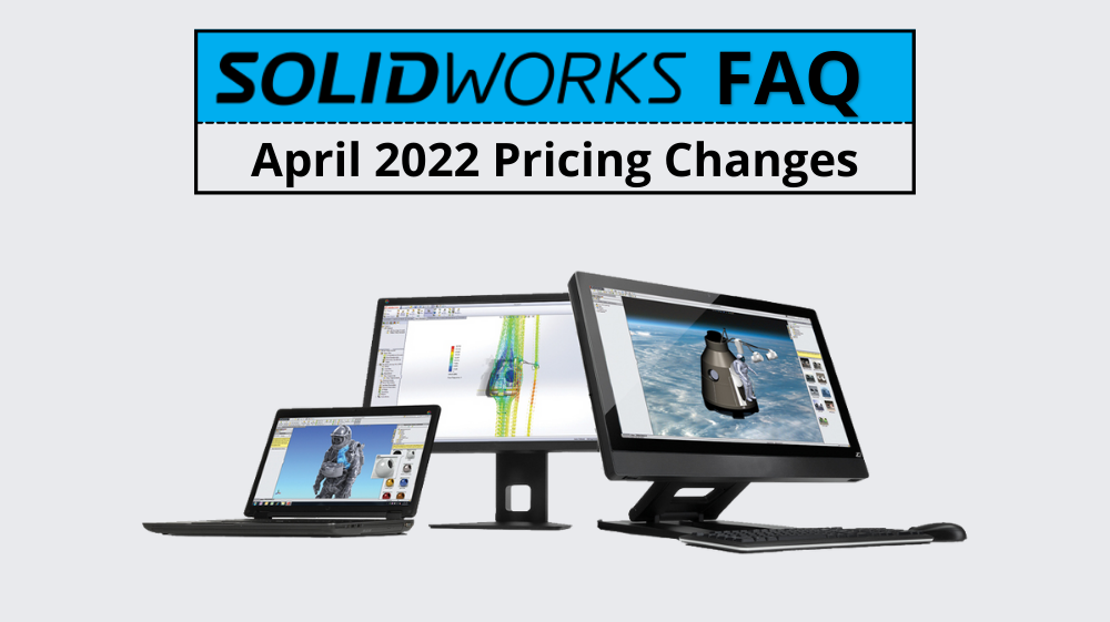 SOLIDWORKS Price Increase FAQ GoEngineer