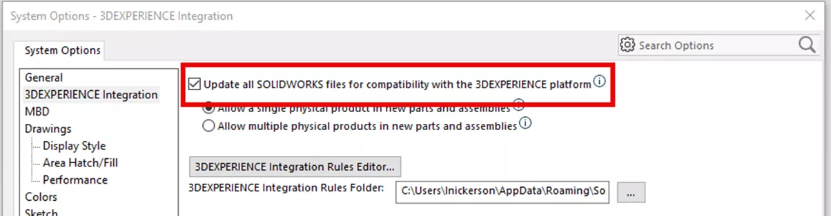 System Options 3DEXPERIENCE Integration Update All SOLIDWORKS Files for Compatibility with the 3DEXPERIENCE Platform Checkbox