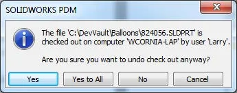 SOLIDWORKS PDM Undo Check out Warning Dialog box