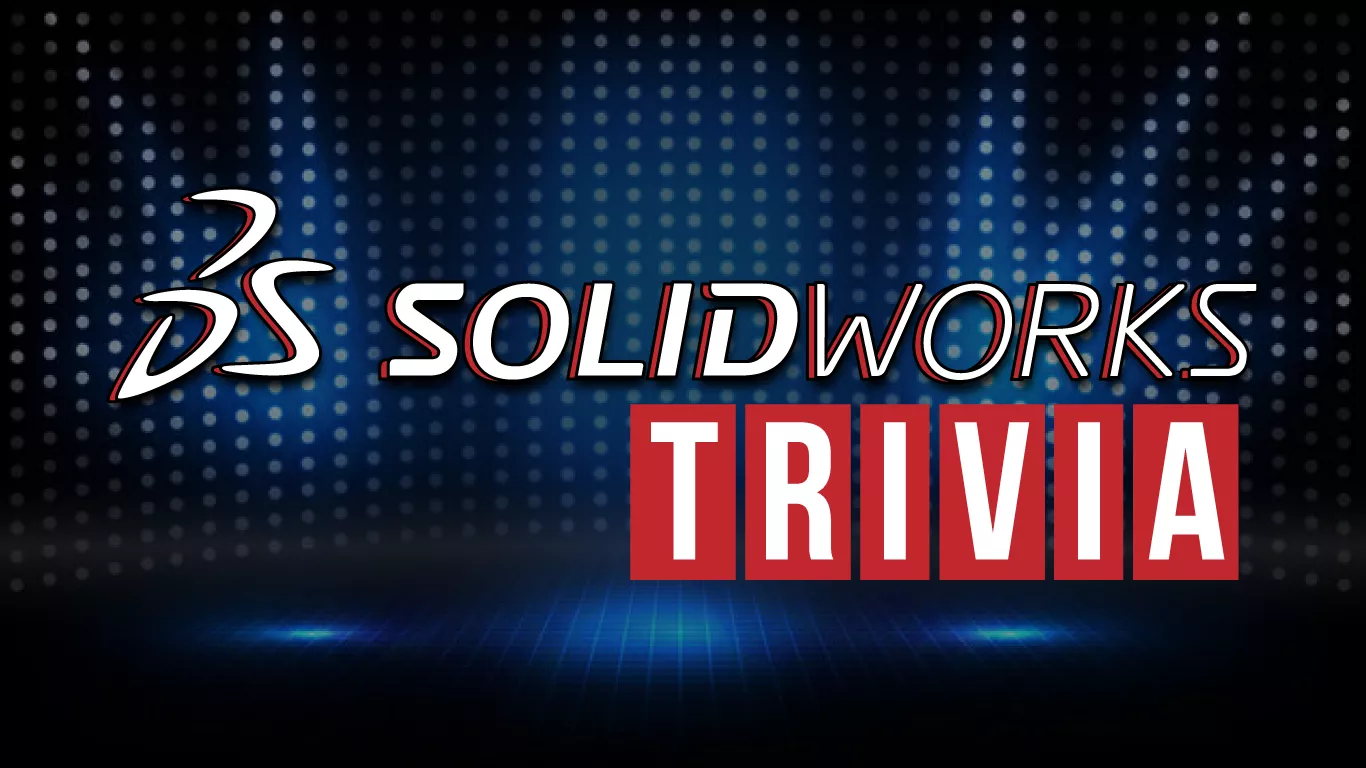 Solidworks Trivia