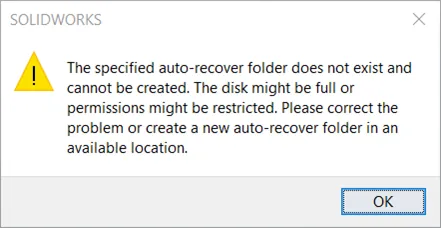 SOLIDWORKS Warning The Specified Auto-Recover Folder Does Not Exist and Cannot Be Created