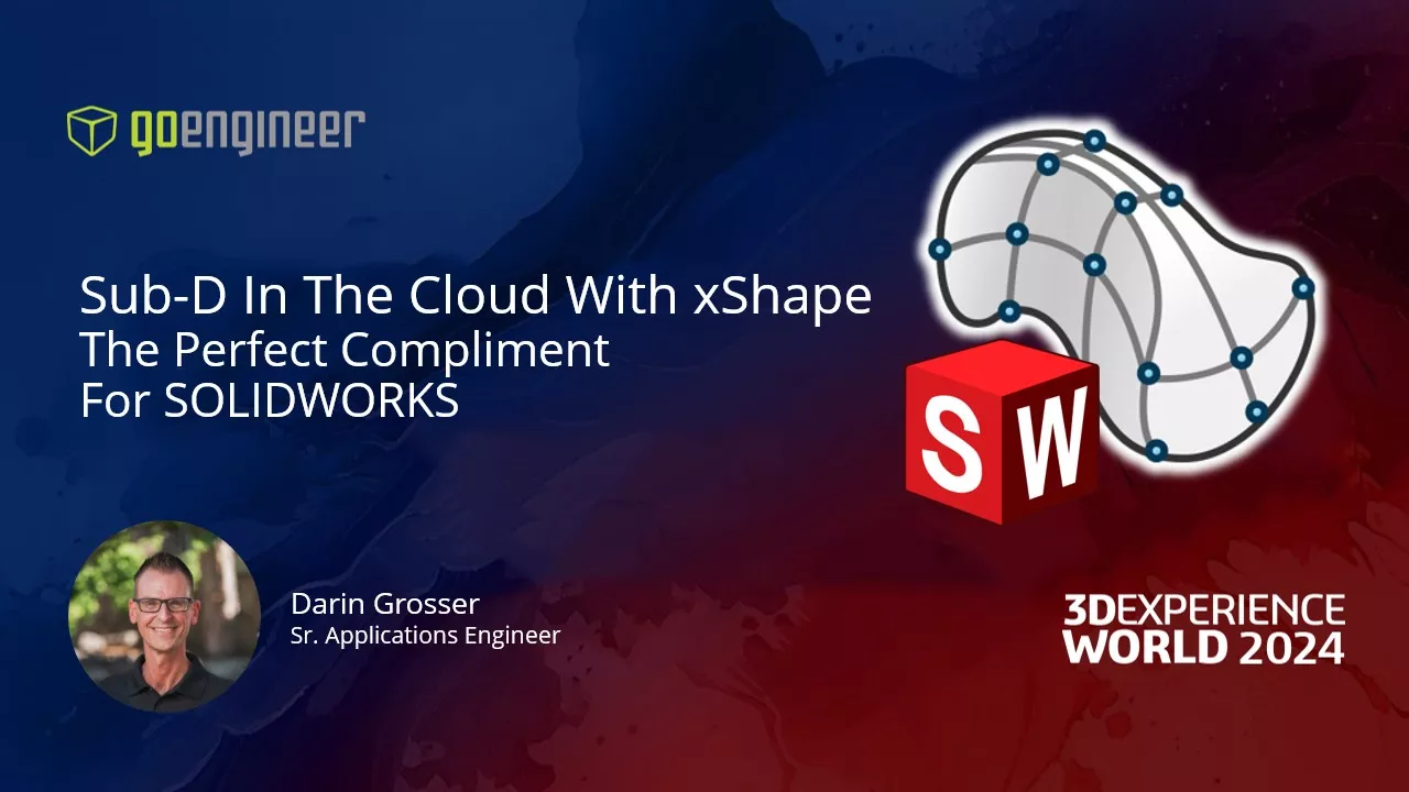 3DEXPERIENCE World 2024 Sub-D in the Cloud with xShape: The Perfect Compliment for SOLIDWORKS by Darin Grosser