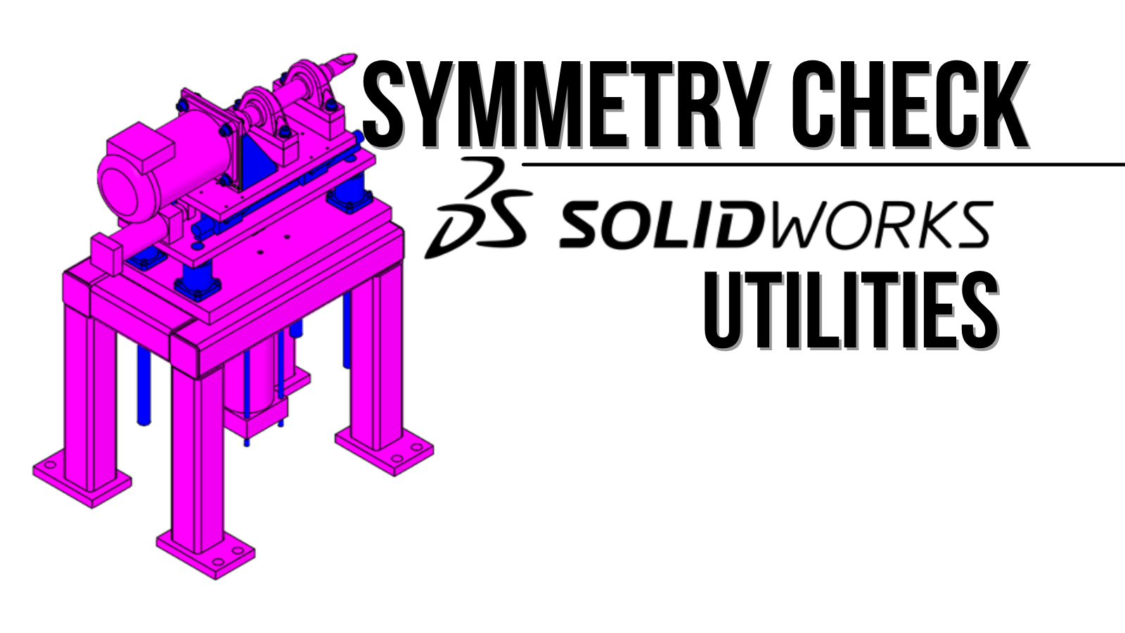 Symmetry Check - SOLIDWORKS Utilities