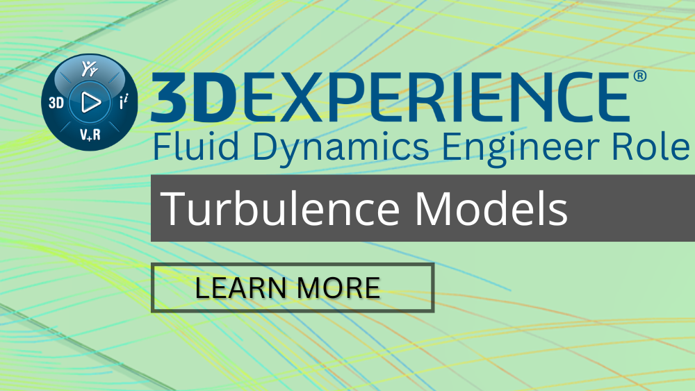Turbulence Models In 3dexperience Fluid Dynamics Engineer Role Goengineer Turbulence Models In 3dexperience Fluid Dynamics Engineer Role Goengineer